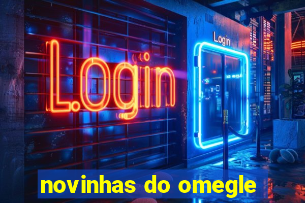 novinhas do omegle